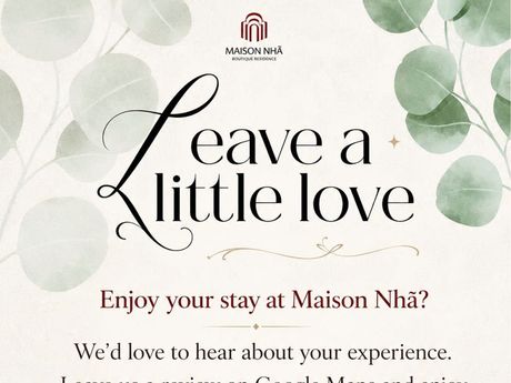 Review Maison Nhã trên Google Maps – Nhận ưu đãi 100.000 VNĐ cho lần lưu trú sau